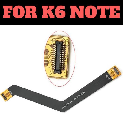 Brand New LCD Display FPC Main Motherboard Connector Flex Cable Ribbon For Lenovo K6 Note